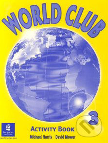 World Club 3 - Michael Harris, David Mower, Pearson, Longman, 2000
