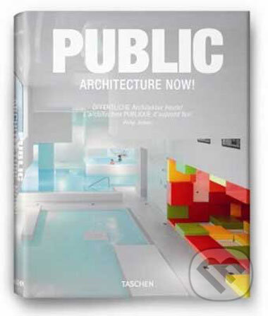 Kniha: Public Architecture Now! (Philip Jodidio). Taschen, 2010 Kniha: Public Architecture Now! (Philip Jodidio). Taschen, 2010