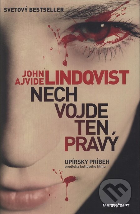 Kniha: Nech vojde ten pravý (John Ajvide Lindqvist). Marenčin PT, 2010 Kniha: Nech vojde ten pravý (John Ajvide Lindqvist). Marenčin PT, 2010