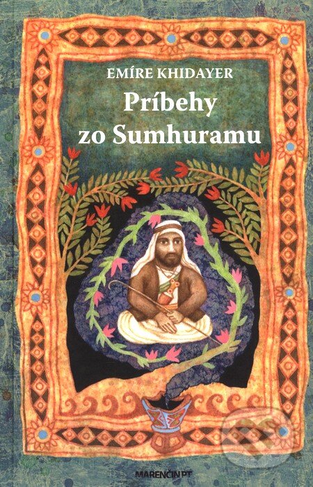 Kniha: Príbehy zo Sumhuramu (Emíre Khidayer). Marenčin PT, 2010 Kniha: Príbehy zo Sumhuramu (Emíre Khidayer). Marenčin PT, 2010