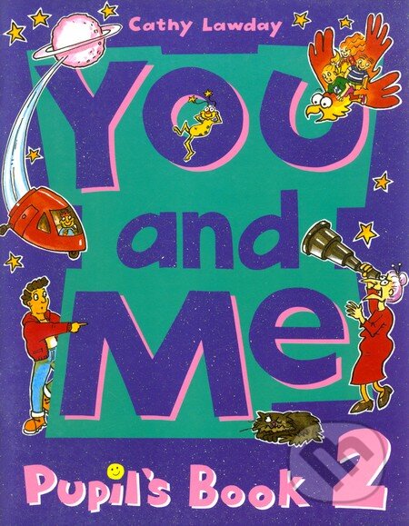Kniha: You and Me 2 (Cathy Lawday). Oxford University Press, 1994 Kniha: You and Me 2 (Cathy Lawday). Oxford University Press, 1994