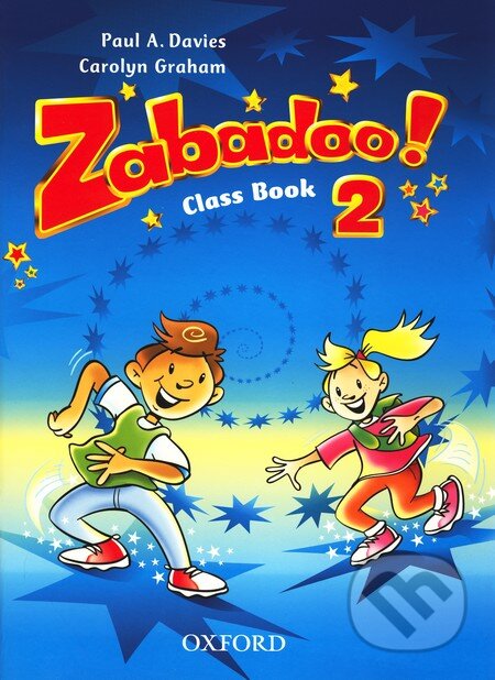 Kniha: Zabadoo! 2 (Carolyn Graham a Paul A. Davies). Oxford University Press, 2002 Kniha: Zabadoo! 2 (Carolyn Graham a Paul A. Davies). Oxford University Press, 2002