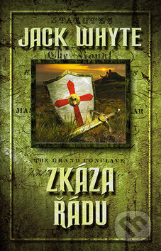 Kniha: Zkáza řádu (Jack Whyte). Domino, 2010 Kniha: Zkáza řádu (Jack Whyte). Domino, 2010