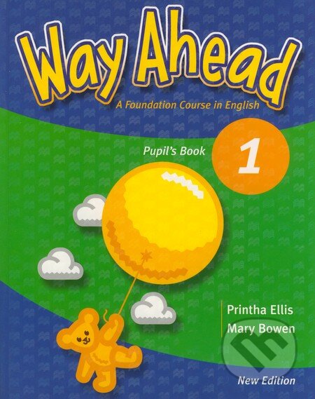 Kniha: Way Ahead 1 (Mary Bowen a Printha Ellis). MacMillan, 2004 Kniha: Way Ahead 1 (Mary Bowen a Printha Ellis). MacMillan, 2004