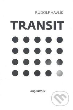 Kniha: Transit (Rudolf Havlík). Heitzmann Production, 2010 Kniha: Transit (Rudolf Havlík). Heitzmann Production, 2010