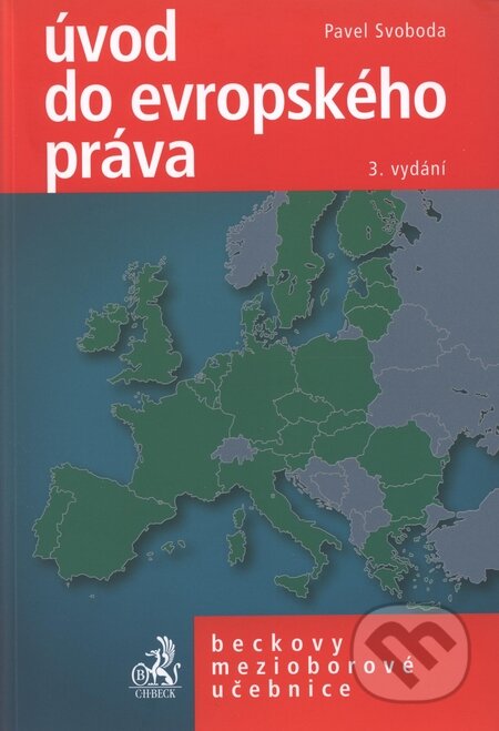 Kniha: Úvod do evropského práva (Pavel Svoboda). C. H. Beck, 2010 Kniha: Úvod do evropského práva (Pavel Svoboda). C. H. Beck, 2010