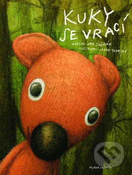 Kniha: Kuky se vrací (Jan Svěrák). Mladá fronta, 2010 Kniha: Kuky se vrací (Jan Svěrák). Mladá fronta, 2010