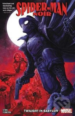 Kniha: Spider-man Noir: Twilight In Babylon (Margaret Stohl). Marvel, 2021 Kniha: Spider-man Noir: Twilight In Babylon (Margaret Stohl). Marvel, 2021