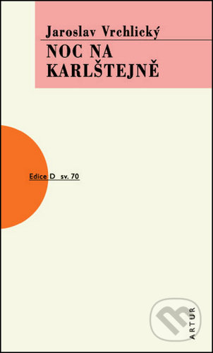 Kniha: Noc na Karlštejně (Jaroslav Vrchlický). Artur, 2021 Kniha: Noc na Karlštejně (Jaroslav Vrchlický). Artur, 2021