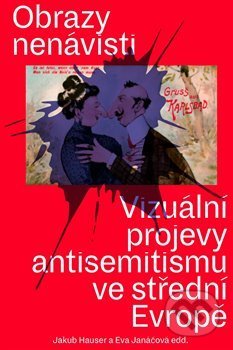 Kniha: Obrazy nenávisti (Jakub Hauser). Artefactum, 2021 Kniha: Obrazy nenávisti (Jakub Hauser). Artefactum, 2021