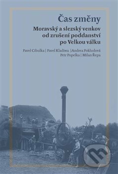 Kniha: Čas změny (Andrea Pokludová, Kladiwa Pavel, Milan Řepa, Pavel Cibulka a Petr Popelka). Masarykův ústav AV ČR, 2021 Kniha: Čas změny (Andrea Pokludová, Kladiwa Pavel, Milan Řepa, Pavel Cibulka a Petr Popelka). Masarykův ústav AV ČR, 2021