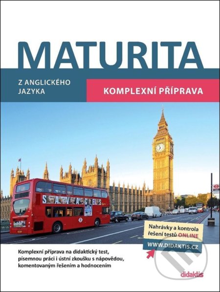Kniha: Maturita z anglického jazyka (Ludmila Baláková). Didaktis, 2021 Kniha: Maturita z anglického jazyka (Ludmila Baláková). Didaktis, 2021