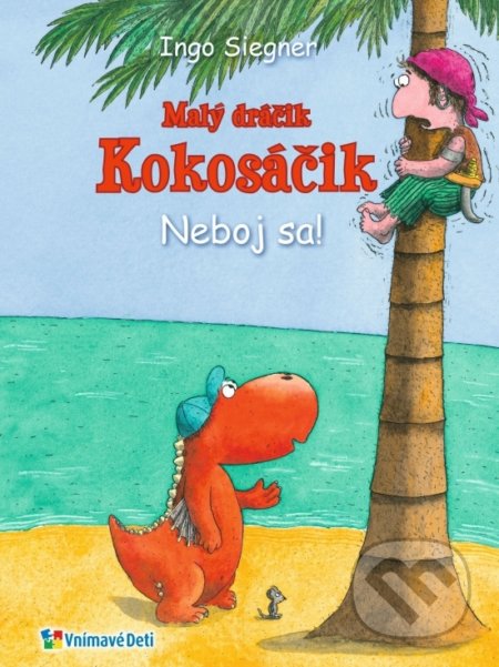 Kniha: Dráčik Kokosáčik 2: Neboj sa! (Ingo Siegner). Vnímavé deti, 2022 Kniha: Dráčik Kokosáčik 2: Neboj sa! (Ingo Siegner). Vnímavé deti, 2022