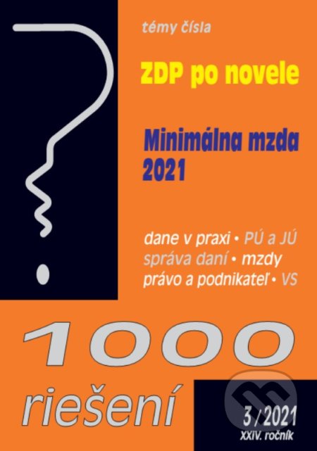 Kniha: 1000 riešení 3/2021 - Zákon o dani z príjmov - novela (Poradca s.r.o.). Poradca s.r.o., 2021 Kniha: 1000 riešení 3/2021 - Zákon o dani z príjmov - novela (Poradca s.r.o.). Poradca s.r.o., 2021