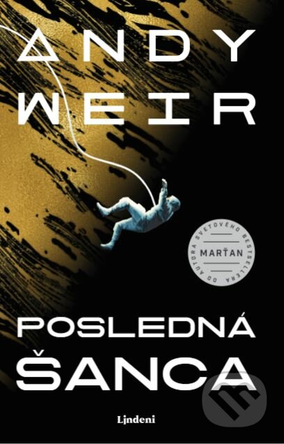Kniha: Posledná šanca (Andy Weir). Lindeni, 2022 Kniha: Posledná šanca (Andy Weir). Lindeni, 2022