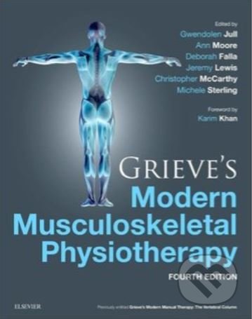 Kniha: Grieve's Modern Musculoskeletal Physiotherapy (Ann Moore, Christopher McCarthy, Deborah Falla, Gwendolen Jull, Jeremy Lewis a Michele Sterling). Elsevier Science, 2015 Kniha: Grieve's Modern Musculoskeletal Physiotherapy (Ann Moore, Christopher McCarthy, Deborah Falla, Gwendolen Jull, Jeremy Lewis a Michele Sterling). Elsevier Science, 2015