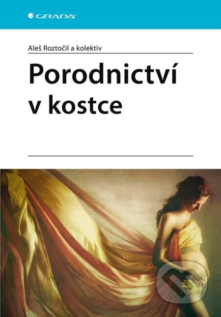 E-kniha: Porodnictví (Aleš Roztočil). Grada, 2020 E-kniha: Porodnictví (Aleš Roztočil). Grada, 2020