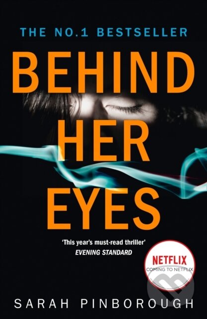Kniha: Behind Her Eyes (Sarah Pinborough). HarperCollins, 2021 Kniha: Behind Her Eyes (Sarah Pinborough). HarperCollins, 2021