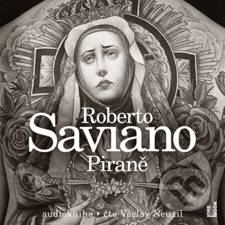 Audiokniha: Piraně (Roberto Saviano). OneHotBook, 2021 Audiokniha: Piraně (Roberto Saviano). OneHotBook, 2021