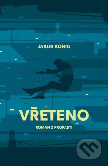 Kniha: Vřeteno (Jakub König). Paseka, 2021 Kniha: Vřeteno (Jakub König). Paseka, 2021