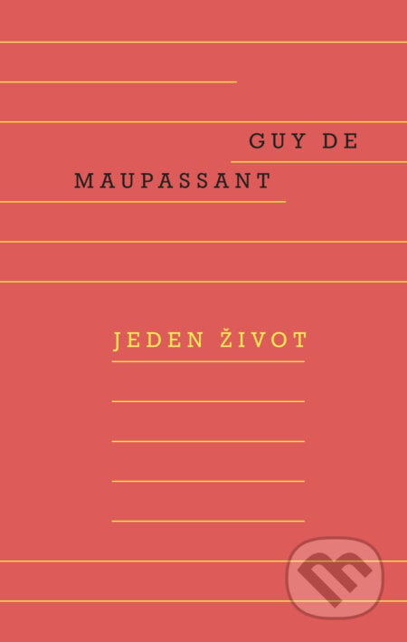 Jeden život - Guy de Maupassant, Odeon CZ, 2021