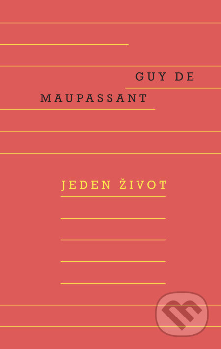 E-kniha: Jeden život (Guy de Maupassant). Odeon, 2021 E-kniha: Jeden život (Guy de Maupassant). Odeon, 2021