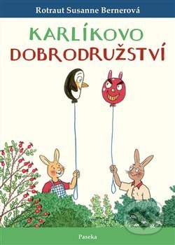 Kniha: Karlíkovo dobrodružství (Rotraut Susanne Berner). Paseka, 2021 Kniha: Karlíkovo dobrodružství (Rotraut Susanne Berner). Paseka, 2021