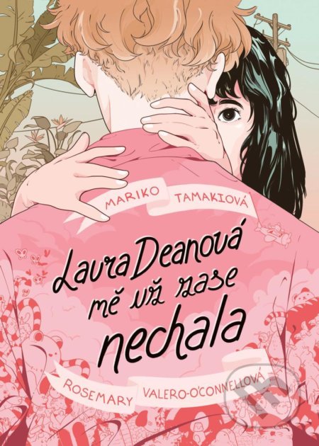 Kniha: Laura Deanová mě už zase nechala (Mariko Tamaki). Paseka, 2021 Kniha: Laura Deanová mě už zase nechala (Mariko Tamaki). Paseka, 2021