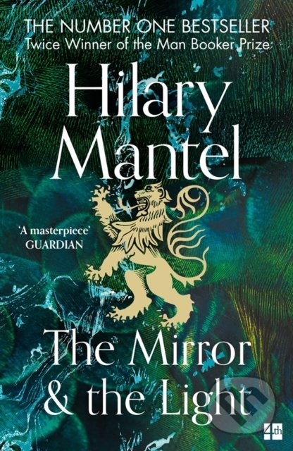 Kniha: The Mirror And The Light (Hilary Mantel). Fourth Estate, 2021 Kniha: The Mirror And The Light (Hilary Mantel). Fourth Estate, 2021