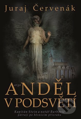 E-kniha: Anděl v podsvětí (Juraj Červenák). Argo, 2021 E-kniha: Anděl v podsvětí (Juraj Červenák). Argo, 2021