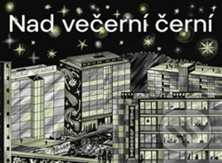 Kniha: Nad večerní černí (Michal Štěpánek, Nikola Logosová a Zuzana Lednická). Michal Štěpánek - Lux, 2021 Kniha: Nad večerní černí (Michal Štěpánek, Nikola Logosová a Zuzana Lednická). Michal Štěpánek - Lux, 2021