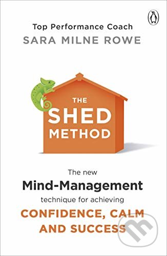 Kniha: The SHED Method (Sara Milne Rowe). Penguin Books, 2019 Kniha: The SHED Method (Sara Milne Rowe). Penguin Books, 2019