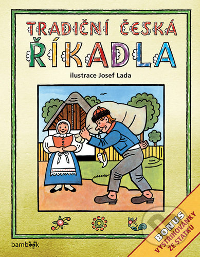 Kniha: Tradiční česká říkadla (Josef Lada). Bambook, 2021 Kniha: Tradiční česká říkadla (Josef Lada). Bambook, 2021