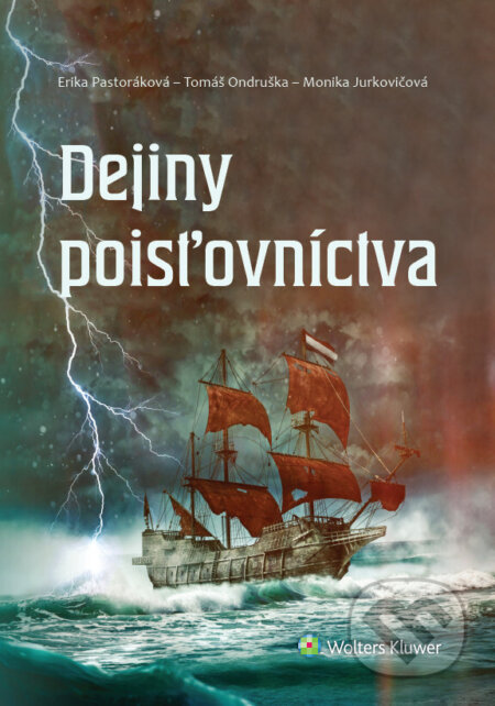 Kniha: Dejiny poisťovníctva (Erika Pastoráková, Monika Jurkovičová a Tomáš Ondruška). Wolters Kluwer, 2021 Kniha: Dejiny poisťovníctva (Erika Pastoráková, Monika Jurkovičová a Tomáš Ondruška). Wolters Kluwer, 2021