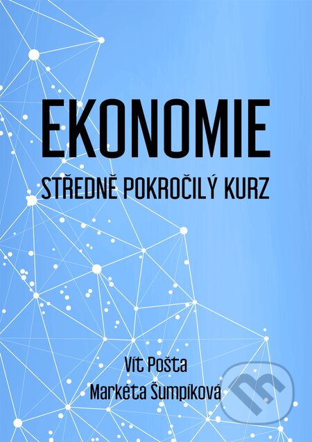 E-kniha: Ekonomie (Markéta Šumpíková a Vít Pošta). E-knihy jedou E-kniha: Ekonomie (Markéta Šumpíková a Vít Pošta). E-knihy jedou