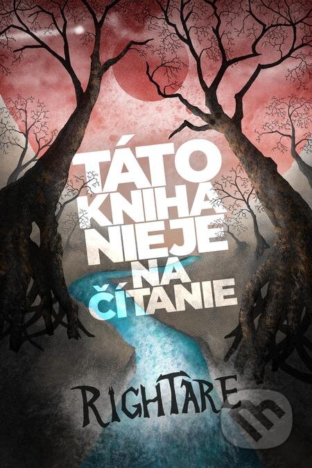 E-kniha: Táto kniha nie je na čítanie (Ľuboš Rightare). Araxon, 2021 E-kniha: Táto kniha nie je na čítanie (Ľuboš Rightare). Araxon, 2021