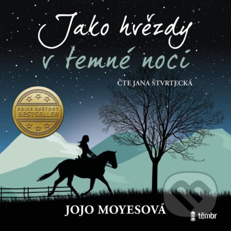 Audiokniha: Jako hvězdy v temné noci (Jojo Moyes). Témbr, 2021 Audiokniha: Jako hvězdy v temné noci (Jojo Moyes). Témbr, 2021