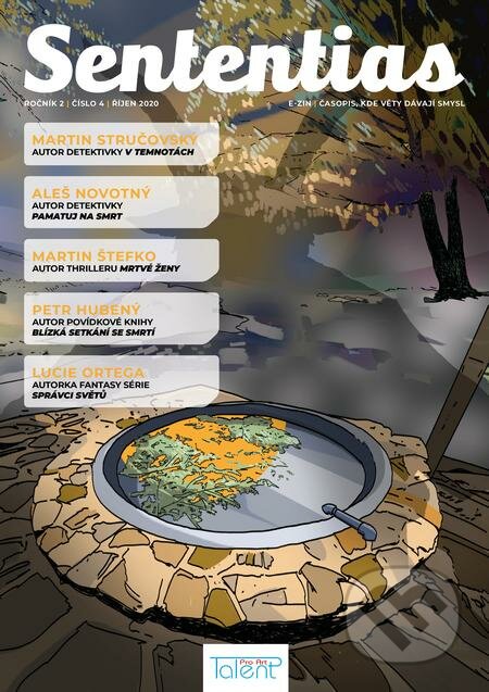 E-kniha: Sententias 8 (Aleš Novotný, Lucie Ortega, Martin Stručovský, Martin Štefko a Petr Hubený). Talent Pro ART, 2020 E-kniha: Sententias 8 (Aleš Novotný, Lucie Ortega, Martin Stručovský, Martin Štefko a Petr Hubený). Talent Pro ART, 2020