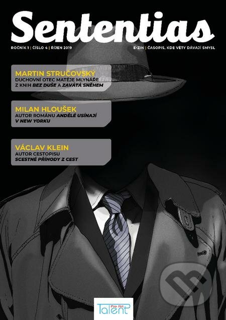 E-kniha: Sententias 4 (Martin Stručovský, Milan Hloušek a Václav Klein). Talent Pro ART, 2019 E-kniha: Sententias 4 (Martin Stručovský, Milan Hloušek a Václav Klein). Talent Pro ART, 2019
