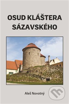 Kniha: Osud kláštera sázavského (Aleš Novotný). Šimon Ryšavý, 2021 Kniha: Osud kláštera sázavského (Aleš Novotný). Šimon Ryšavý, 2021