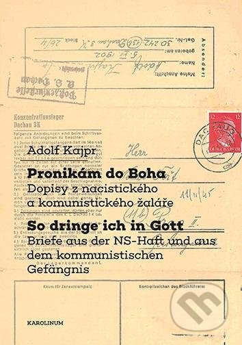 Kniha: Pronikám do Boha / So dringe ich in Gott (3312). Karolinum, 2021 Kniha: Pronikám do Boha / So dringe ich in Gott (3312). Karolinum, 2021