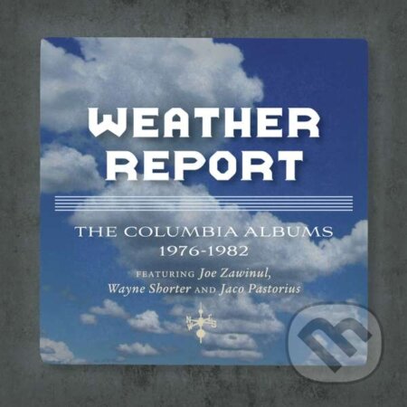Hudobné CD: Weather Report: Columbia Albums 1976-1982 / The Jaco Years Ft.J.Zawinul & W. Shorter (Hudobné albumy). Hudobné albumy, 2021 Hudobné CD: Weather Report: Columbia Albums 1976-1982 / The Jaco Years Ft.J.Zawinul & W. Shorter (Hudobné albumy). Hudobné albumy, 2021