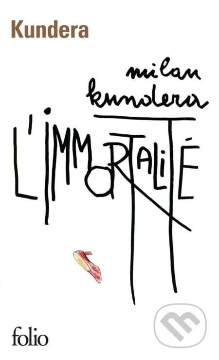 Kniha: L´immortalité (Milan Kundera). Folio, 2020 Kniha: L´immortalité (Milan Kundera). Folio, 2020