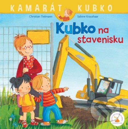 Kniha: Kubko na stavenisku (Christian Tielmann). Verbarium, 2021 Kniha: Kubko na stavenisku (Christian Tielmann). Verbarium, 2021