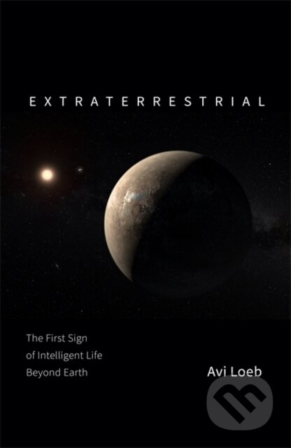 Kniha: Extraterrestrial (Avi Loeb). John Murray, 2021 Kniha: Extraterrestrial (Avi Loeb). John Murray, 2021