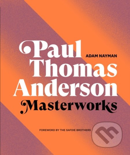 Kniha: Paul Thomas Anderson (Adam Nayman). Harry Abrams, 2020 Kniha: Paul Thomas Anderson (Adam Nayman). Harry Abrams, 2020