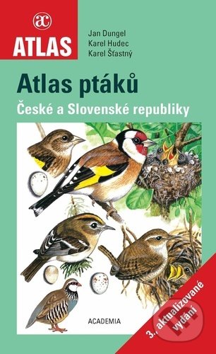 Kniha: Atlas ptáků České a Slovenské republiky (Jan Dungel, Karel Hudec a Karel Šťastný). Academia, 2021 Kniha: Atlas ptáků České a Slovenské republiky (Jan Dungel, Karel Hudec a Karel Šťastný). Academia, 2021