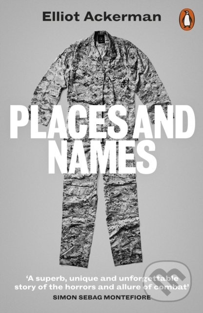 Kniha: Places and Names (Elliot Ackerman). Penguin Books, 2021 Kniha: Places and Names (Elliot Ackerman). Penguin Books, 2021