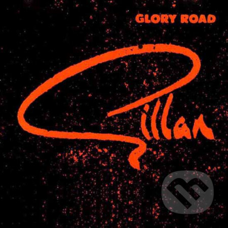 Hudobné CD: Gillan: Glory Road (Music on Vinyl). Music on Vinyl, 2012 Hudobné CD: Gillan: Glory Road (Music on Vinyl). Music on Vinyl, 2012