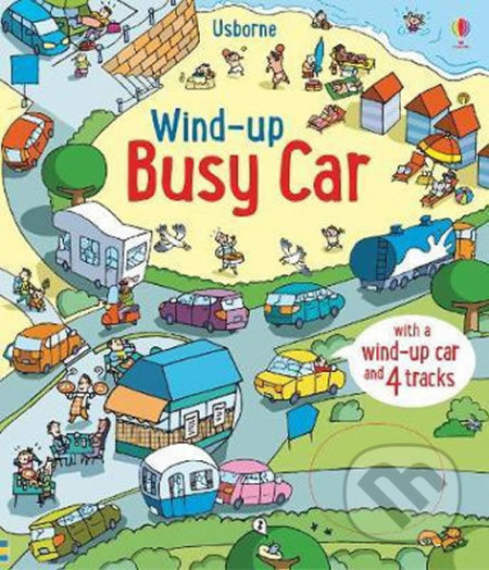 Kniha: Wind-Up Busy Car (Fiona Watt). Usborne, 2019 Kniha: Wind-Up Busy Car (Fiona Watt). Usborne, 2019